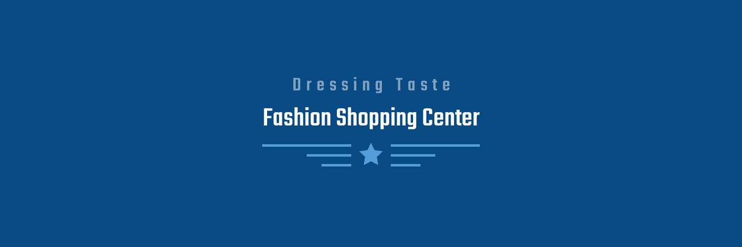 Fashion Shopping Center-Dressing Taste